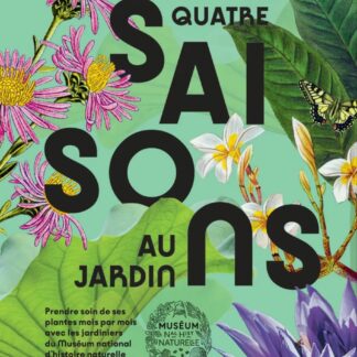 QUATRE SAISONS AU JARDIN JOANNE ANTON